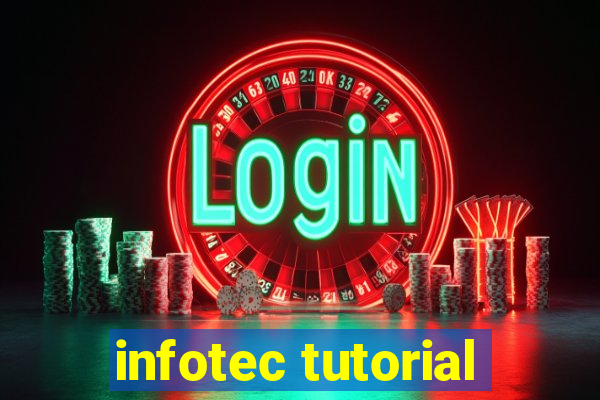 infotec tutorial